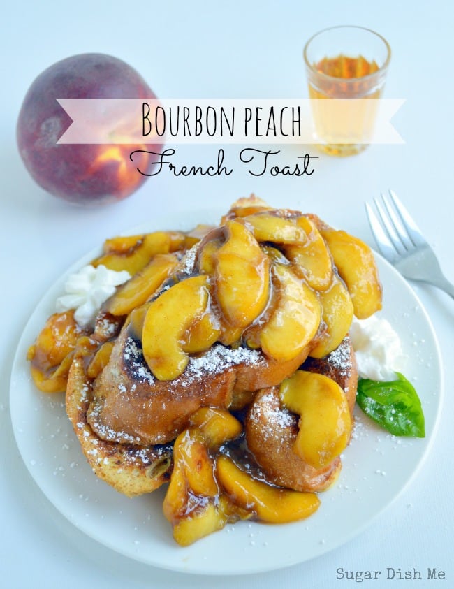 Bourbon Peach French Toast