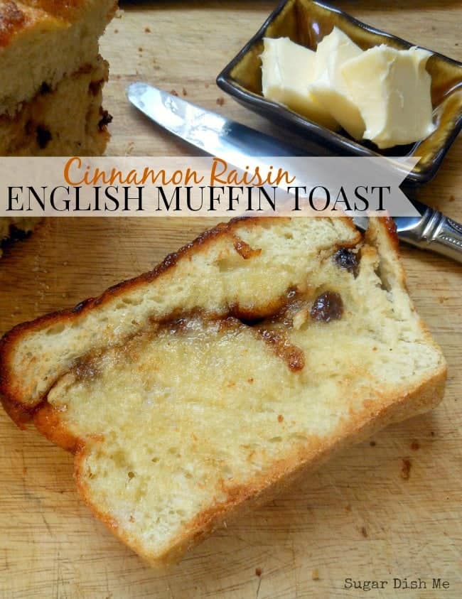 Cinnamon Raisin English Muffin Toast