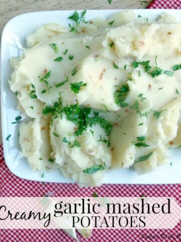 Creamy Garlic Mashed Potatoes