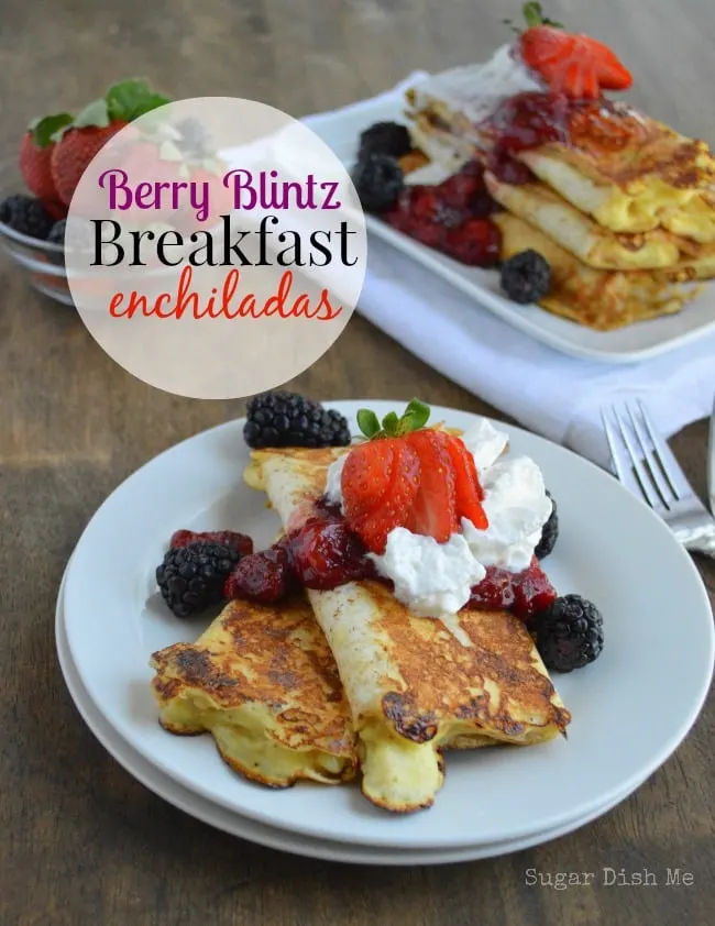 Berry Blintz Breakfast Enchiladas