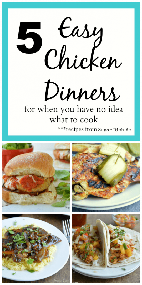 5 Easy Chicken Dinners