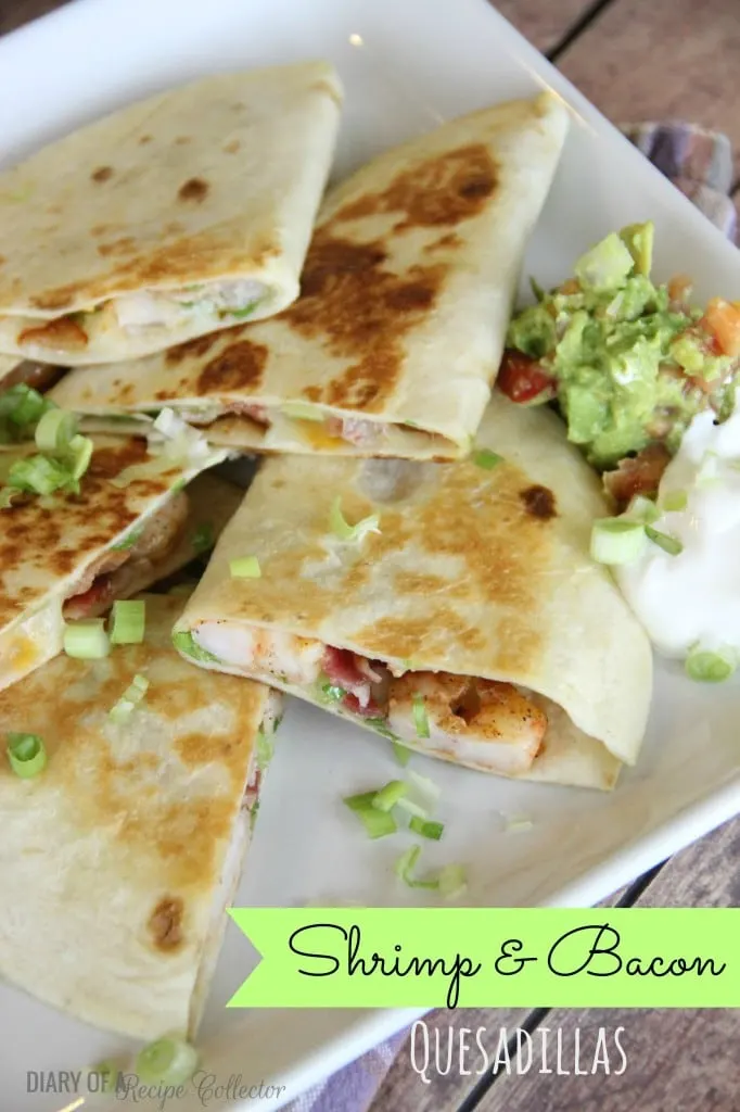 Shrimp and Bacon Quesadillas via Diary of a Recipe Collector on meal Plans Made Simple