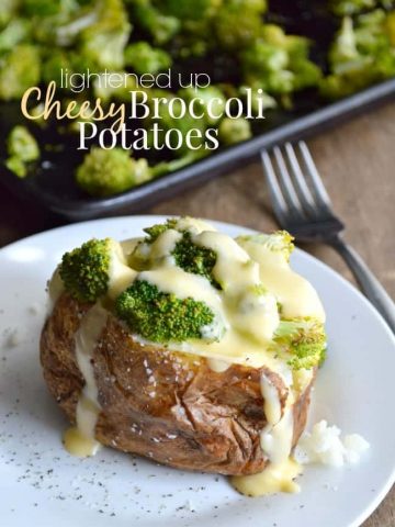Lightened Up Cheesy Broccoli Potatoes