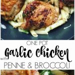 One Pot Garlic Chicken Thighs with Penne and Broccoli