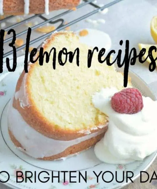 13 Lemon Recipes to Brighten Your Day - cake with text