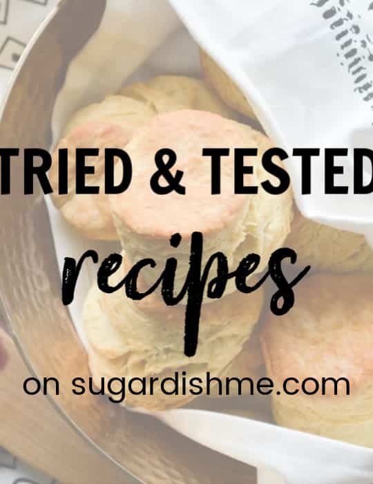 Tried and Tested Recipes on sugardishme.com