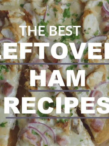 Squae Cropped image with text overlay the best leftover ham recipes